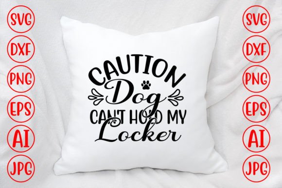 Caution Dog Can't Hold My Locker SVG: A Designer's Review