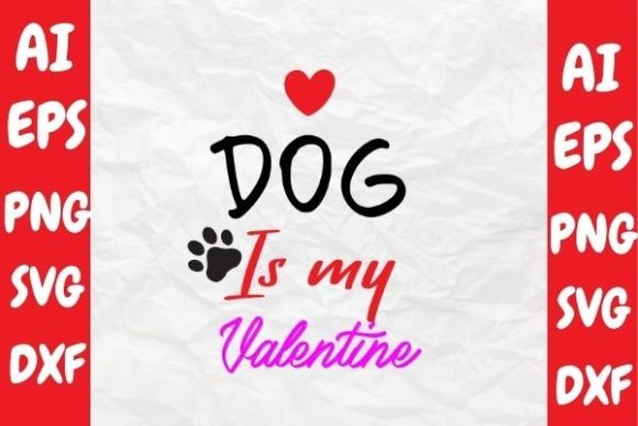 Dog is My Valentine SVG Design Review