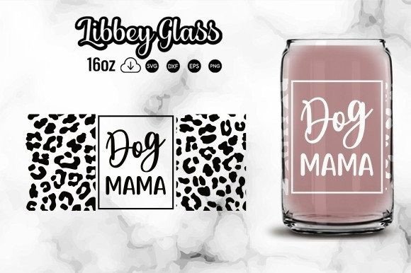Dog Mama, Leopard Libbey Glass Svg Cut