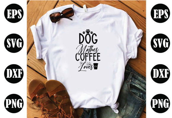 Dog Mother Coffee Lover Coffee SVG: A Hands-On Review