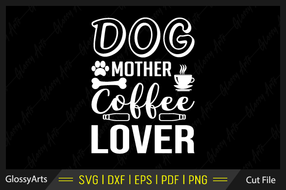 Dog Mother Coffee Lover Svg Cut File Review for Real Embroidery Use