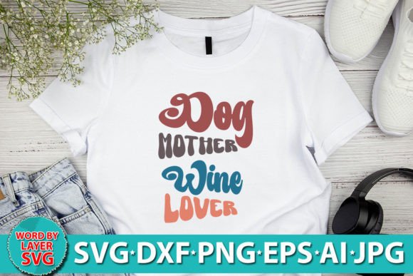 Dog Mother Wine Lover Retro SVG Review