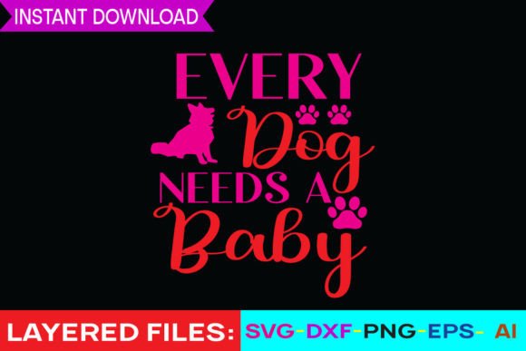 Every Dog Needs a Baby SVG Cut File Review