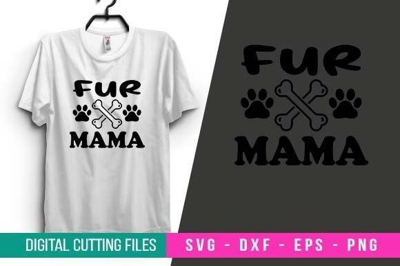 Fur Mama SVG Design for Dog T-shirt Review