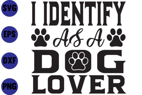 I Identify As a Dog Lover