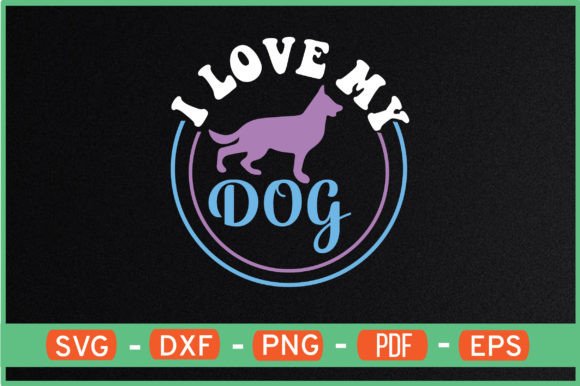 I Love My Dog T-Shirt Designs Svg