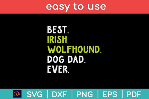 Irish Wolfhound Dog Dad Fathers Day Svg: A Designer's Review
