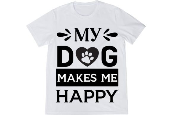 My Dog Makes Me Happy SVG Design Review