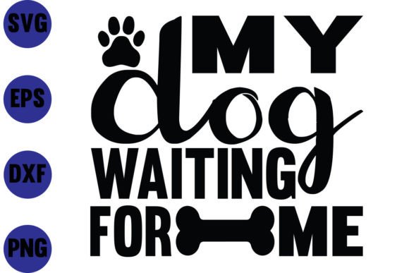My Dog Waiting for Me
